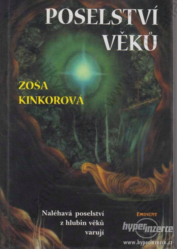 Poselství věků Zoša Kinkorová Eminent, Praha 2002 - foto 1