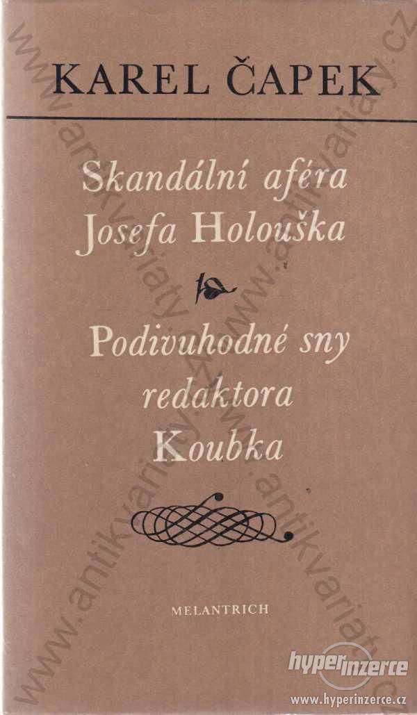 Skandální aféra Josefa Holouška Karel Čapek 1977 - foto 1