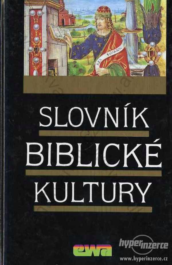Slovník biblické kultury Ewa Edition,  Praha 1992 - foto 1