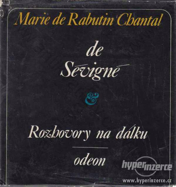 Rozhovory na dálku M.de Rabutin Chantal de Sévigné - foto 1
