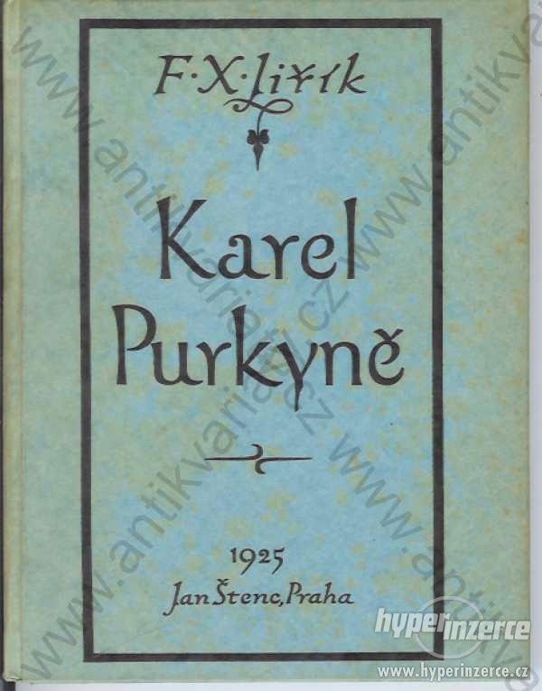 Karel Purkyně F. X. Jiřík 1925 Jan Štenc, Praha - foto 1