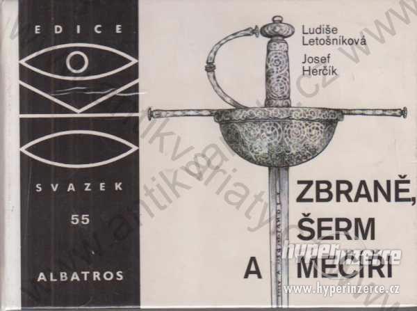 Zbraně, šerm a mečíři L. Letošníková Albatros 1983 - foto 1