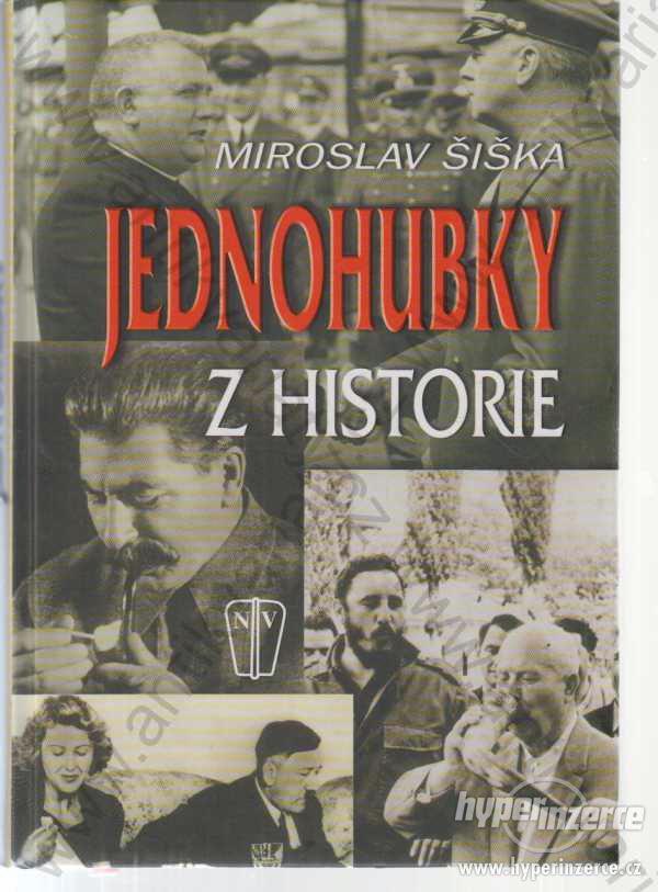 Jednohubky z historie Miroslav Šiška Naše vojsko - foto 1