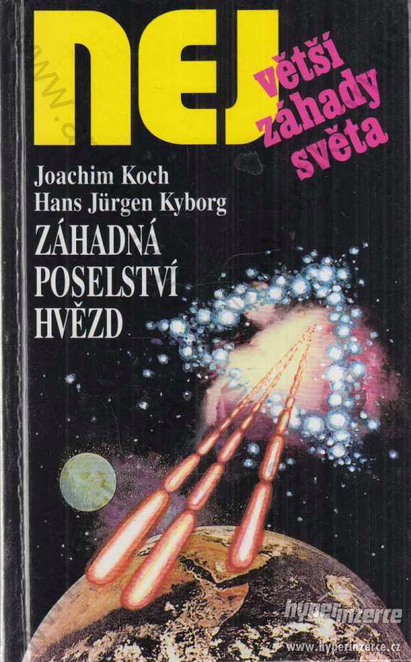 Záhadná poselství hvězd J. Koch H. J. Kyborg 1997 - foto 1