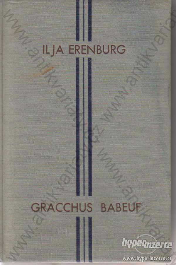 Gracchus Babeuf Ilja Erenburg Aventinum Praha 1931 - foto 1