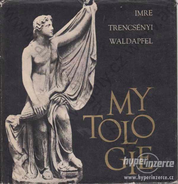 Mytologie Imre Trencsényi-Waldapeel Odeon 1967 - foto 1