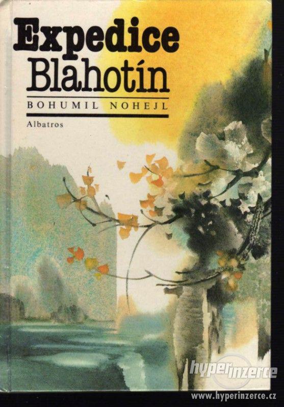 Expedice Blahotín  Bohumil Nohejl  - 1.vydání,1986 - - foto 1