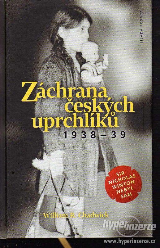 Záchrana českých uprchlíků 1938-39 : William R. Chadwick 1.v - foto 1