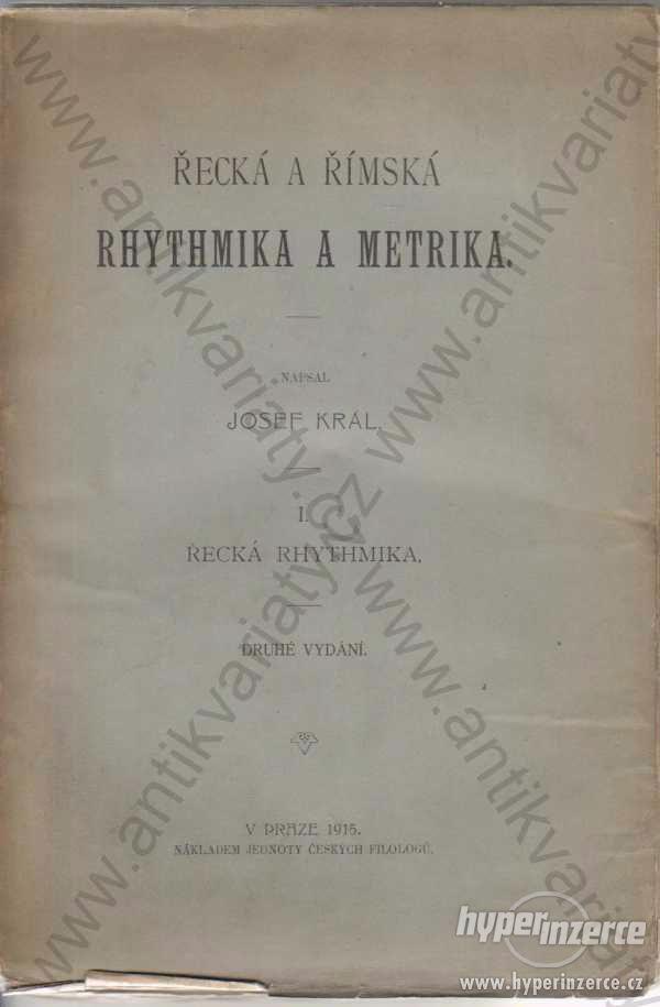 Řecká a římská rhythmika a metrika Josef Král 1915 - foto 1