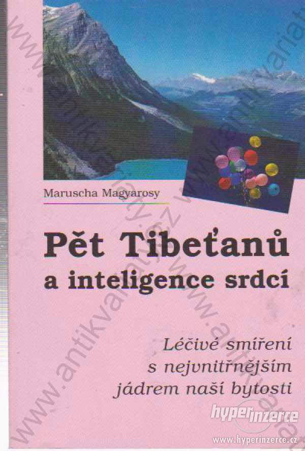 Pět Tibeťanů a inteligence srdcí M. Magyarosy 1997 - foto 1