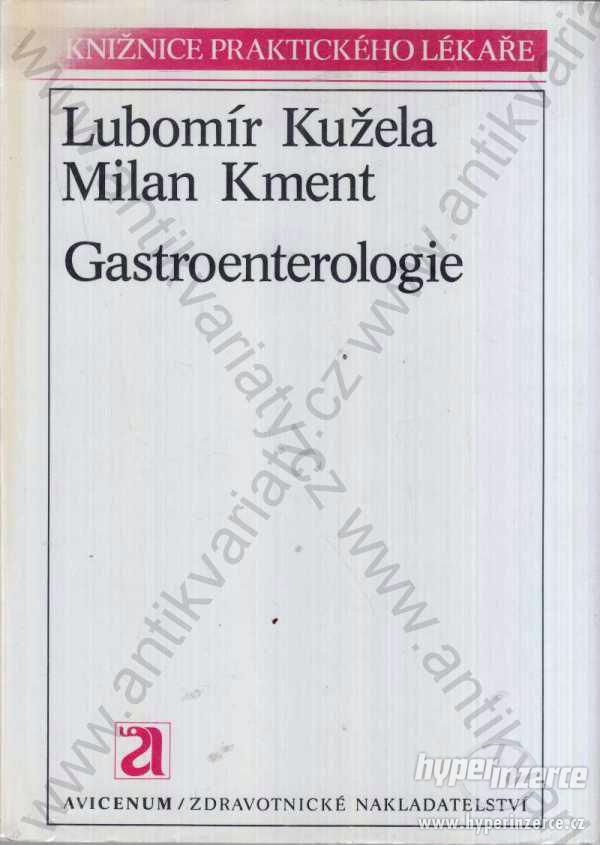 Gastroenterologie Lubomír Kužela, Milan Kment 1985 - foto 1