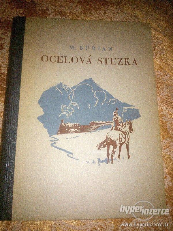 Miroslav Burian: OCELOVÁ STEZKA (1947) - foto 7