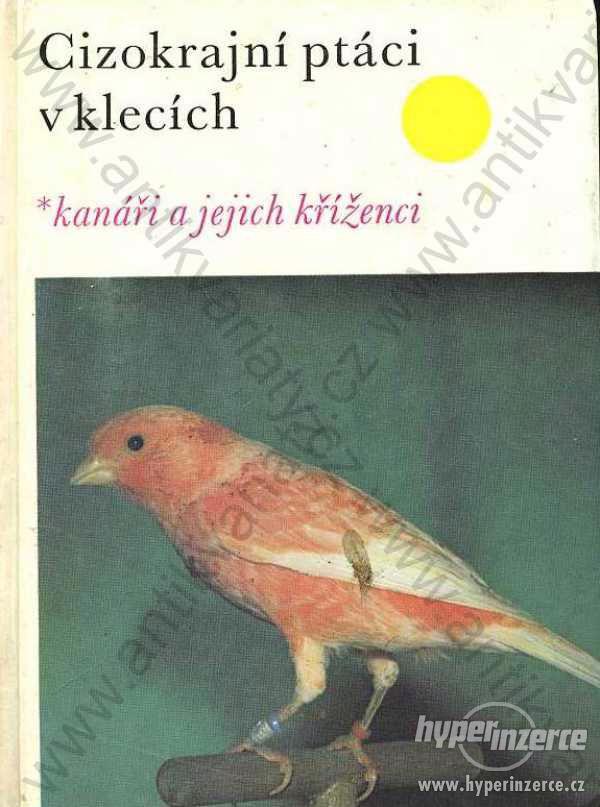 Cizokrajní ptáci v klecích Walter Wiener SZN 1981 - foto 1