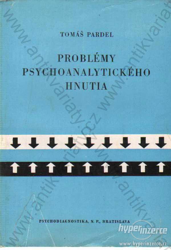 Problémy psychoanalytického hnutia Tomáš Pardel - foto 1