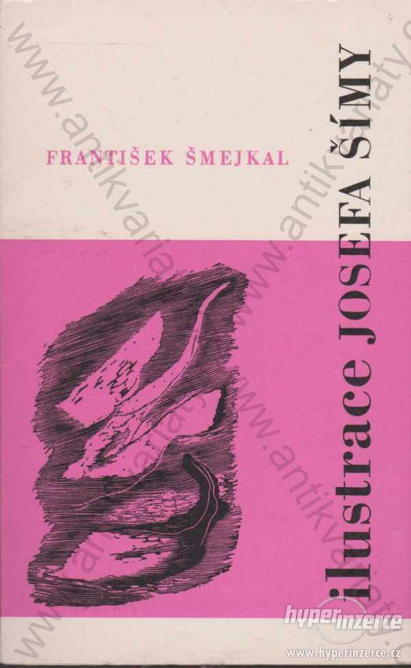 Ilustrace Josefa Šímy František Šmejkal 1962 - foto 1