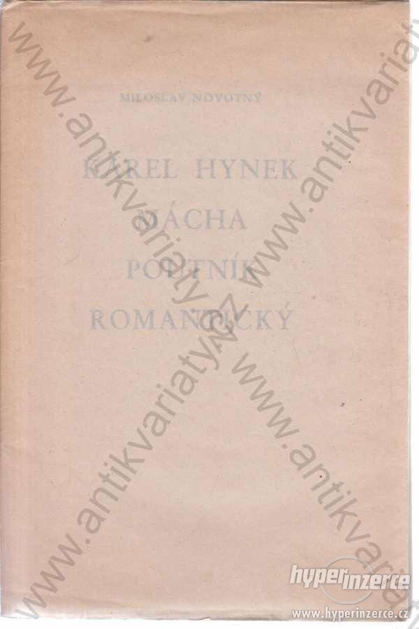 Karel Hynek Mácha poutník romantický Novotný 1944 - foto 1