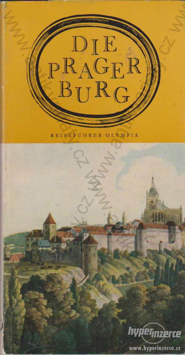 Die Prager Burg Jiří Burian, Jiří Svoboda 1976 - foto 1