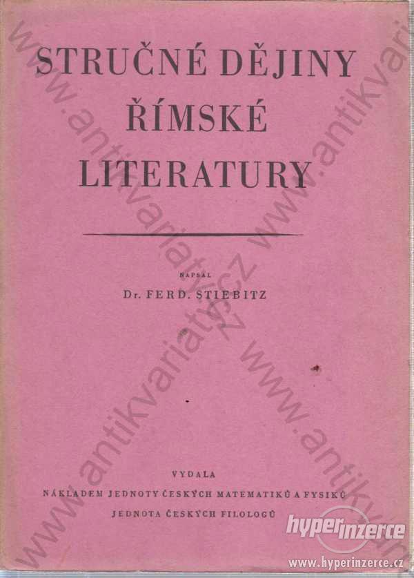 Stručné dějiny římské literatury Ferd. Stiebitz - foto 1