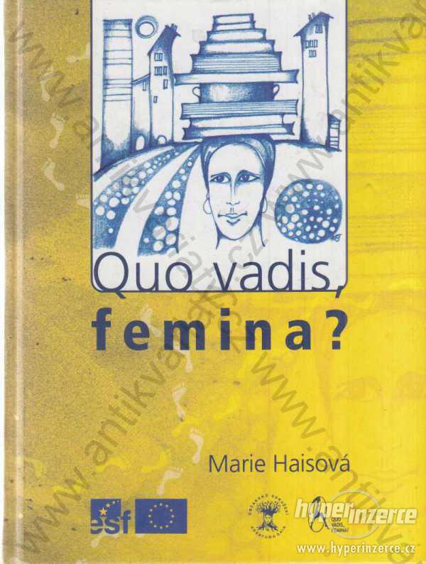 Quo vadis, femina? Marie Haisová 2007 - foto 1