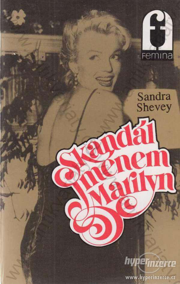 Skandál jménem Marilyn Sandra Shevey 1992 IRIS - foto 1