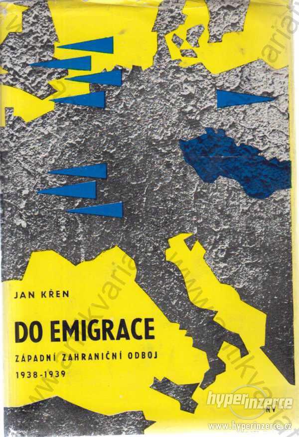 Do emigrace Jan Křen Naše vojsko Praha 1963 - foto 1
