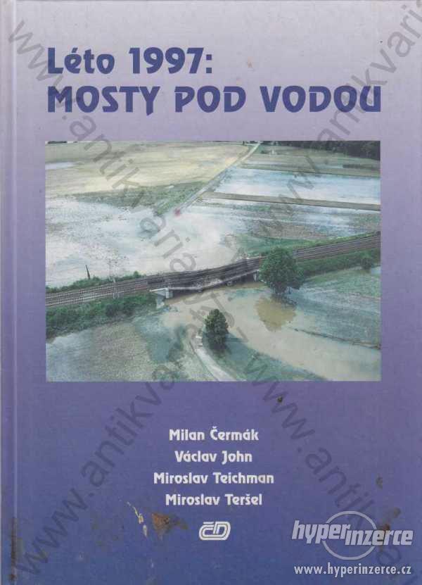 Léto 1997: Mosty pod vodou kol. autorů ČD 1998 - foto 1