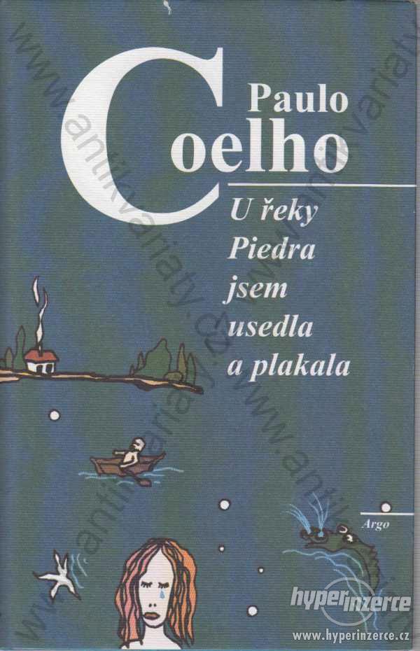U řeky Piedra jsem usedla a plakala Paulo Coelho - foto 1