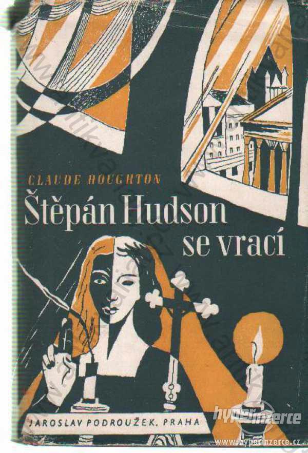 Štěpán Hudson se vrací Claude Houghton 1947 - foto 1