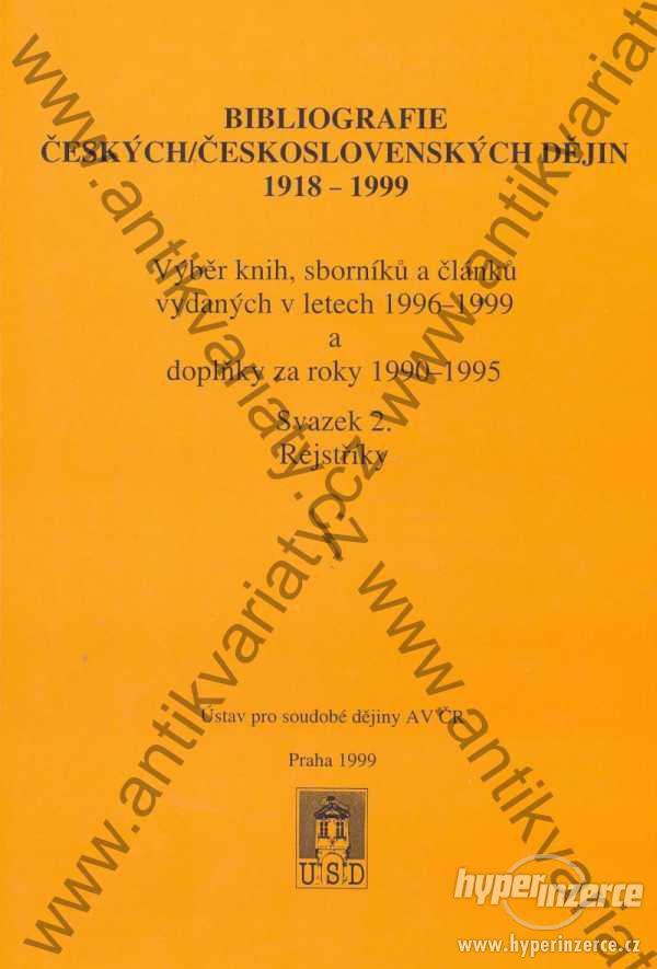 Bibliografie českých/ československých dějin 1918 - 1999 - foto 1