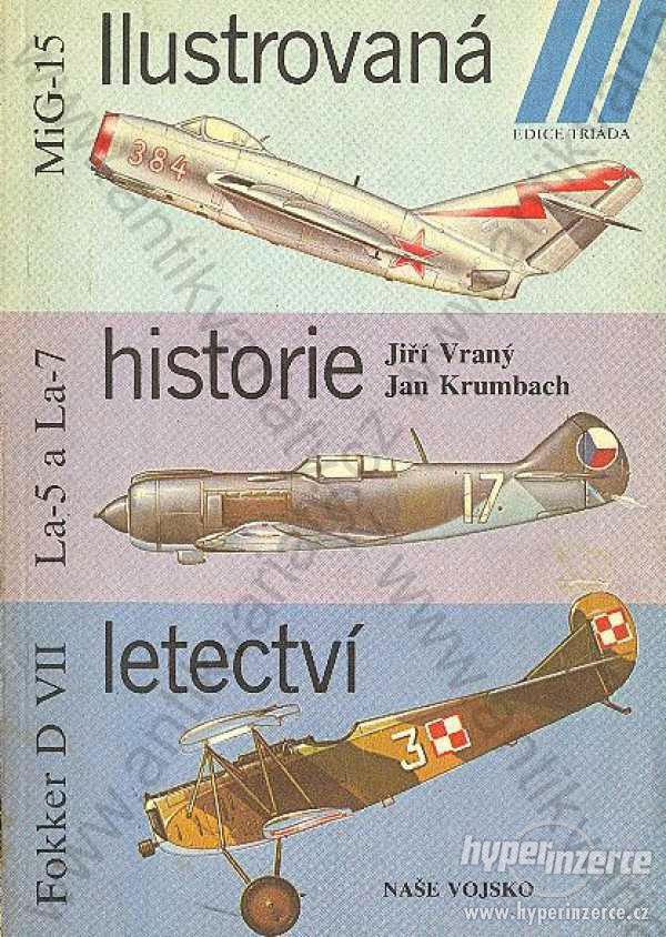 Ilustrovaná historie letectví J.Vraný, J. Krumbach - foto 1