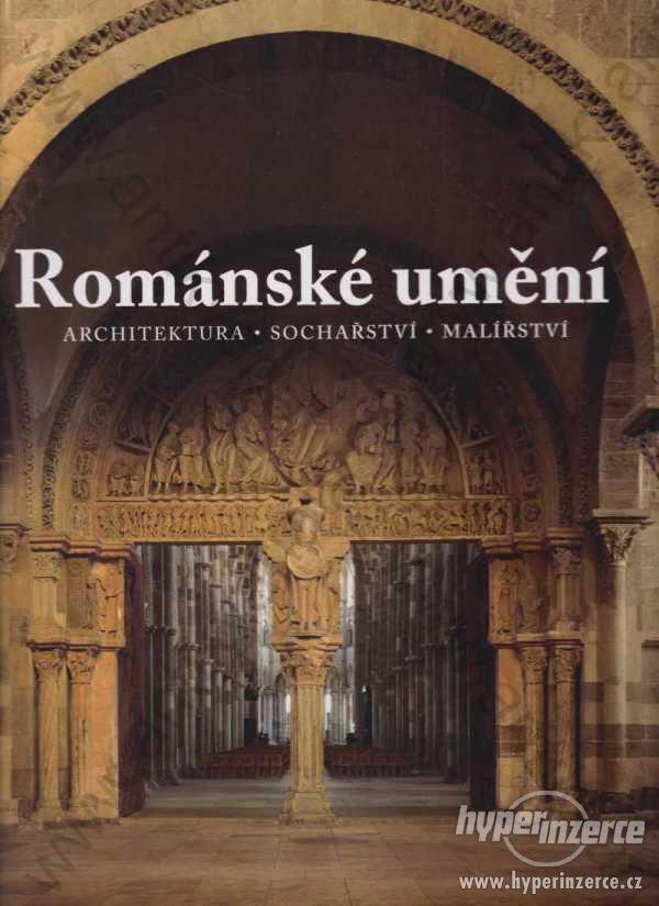 Románské umění Rolf Toman Architektura Malířství - foto 1