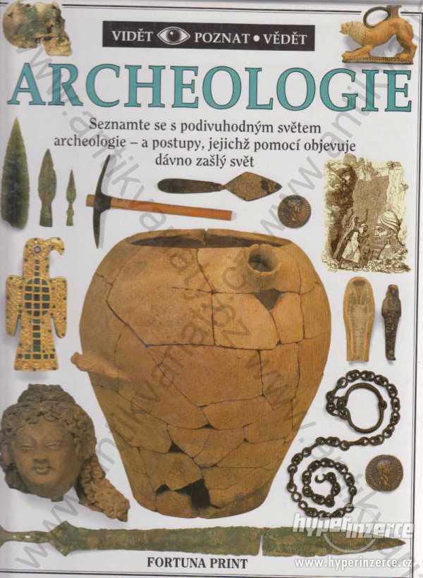 Archeologie Fortuna Print, Praha 1996 J. McIntosh - foto 1