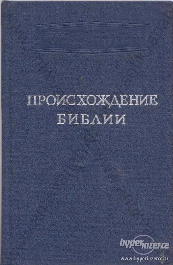 Původ Bible Nakl. Nauka, Moskva 1964 - foto 1