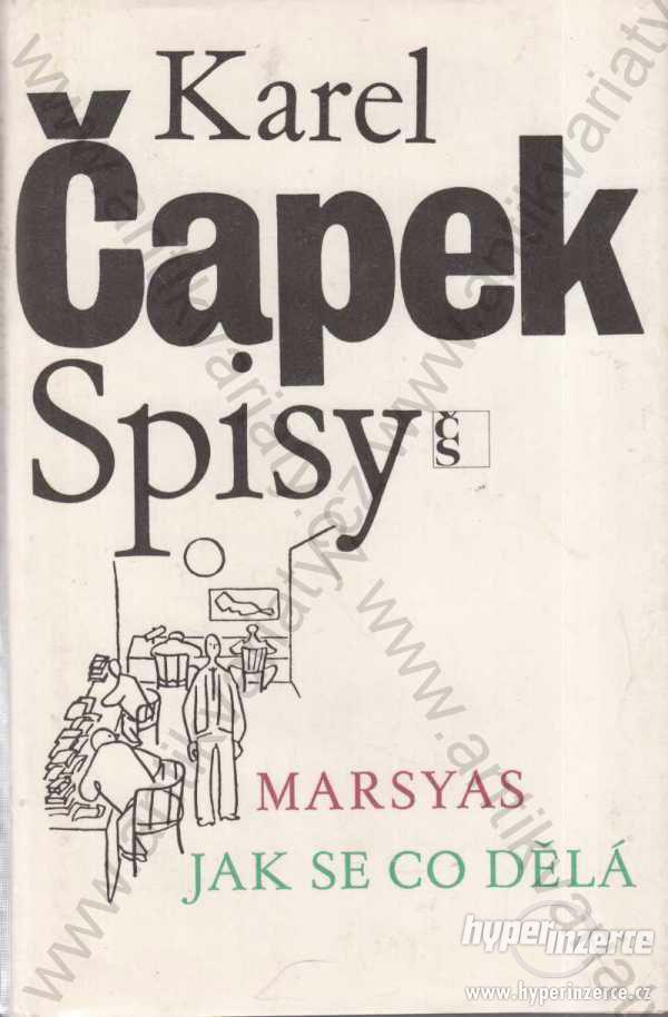 Spisy  Karel Čapek  Marsyas, jak se co dělá 1984 - foto 1