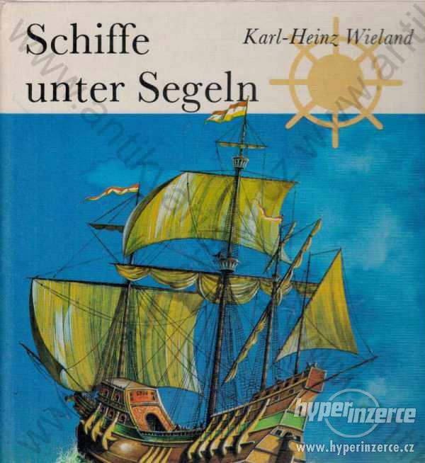Schiffe unter Segeln Karl-Heinz Wieland 1981 - foto 1