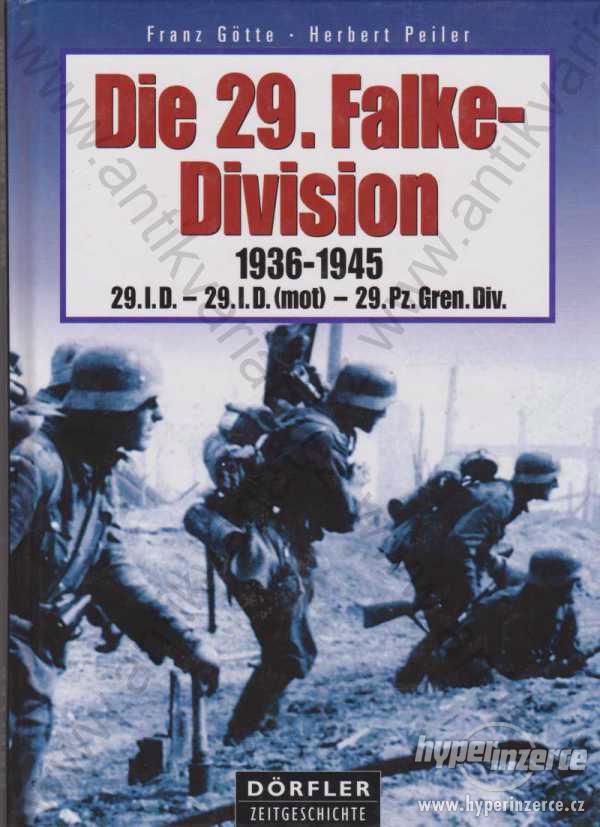Die 29. Falke-Division 1936-1945  Franz Götte 2004 - foto 1
