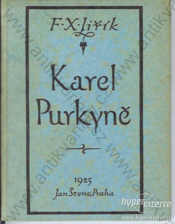 Karel Purkyně F. X. Jiřík Jan Štenc, Praha 1925 - foto 1