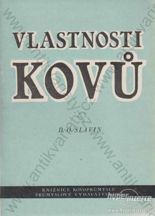 Vlastnosti kovů D. O. Slavin 1952 - foto 1