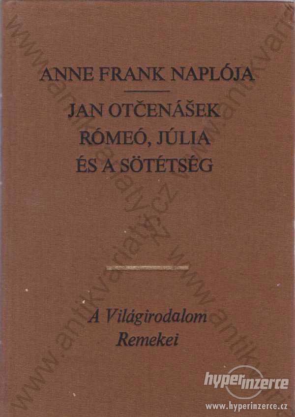 Anne Frank naplója; Rómeó, Júlia és a sötétség - foto 1