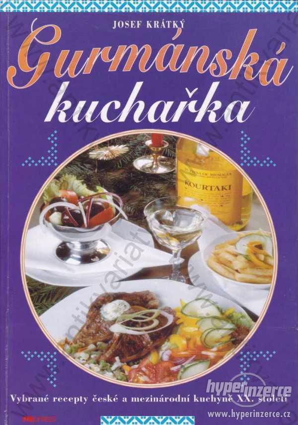 Gurmánská kuchařka J. Krátký Riopress, Praha 2000 - foto 1