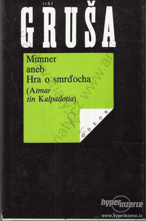 Mimner aneb Hra o smraďocha Jiří Gruša 1991 - foto 1