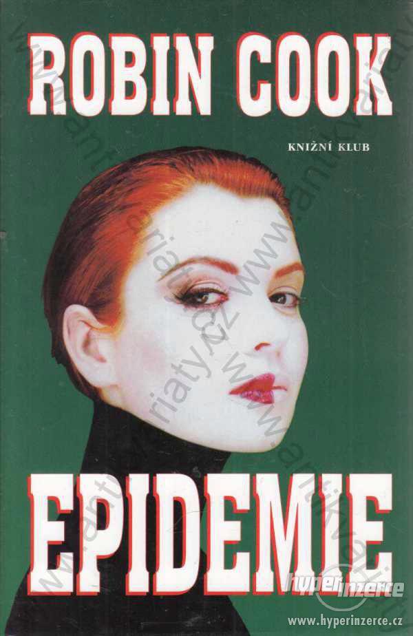 Epidemie Robin Cook 2004 Euromedia Group-KK Praha - foto 1