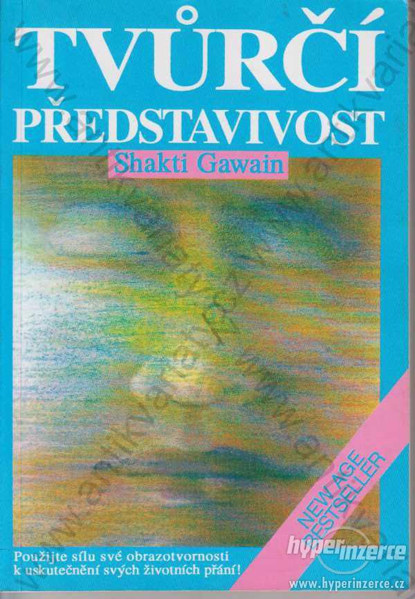 Tvůrčí představivost Shakti Gawain 1991 - foto 1