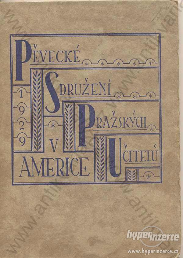 Pěvecké sdružení pražských učitelů v Americe 1929 - foto 1