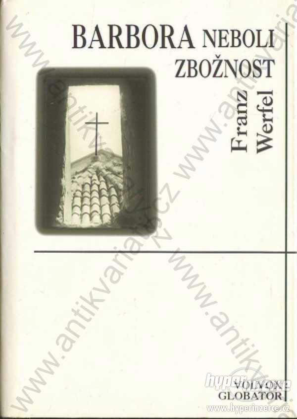 Barbora neboli zbožnost Franz Werfel 1997 - foto 1
