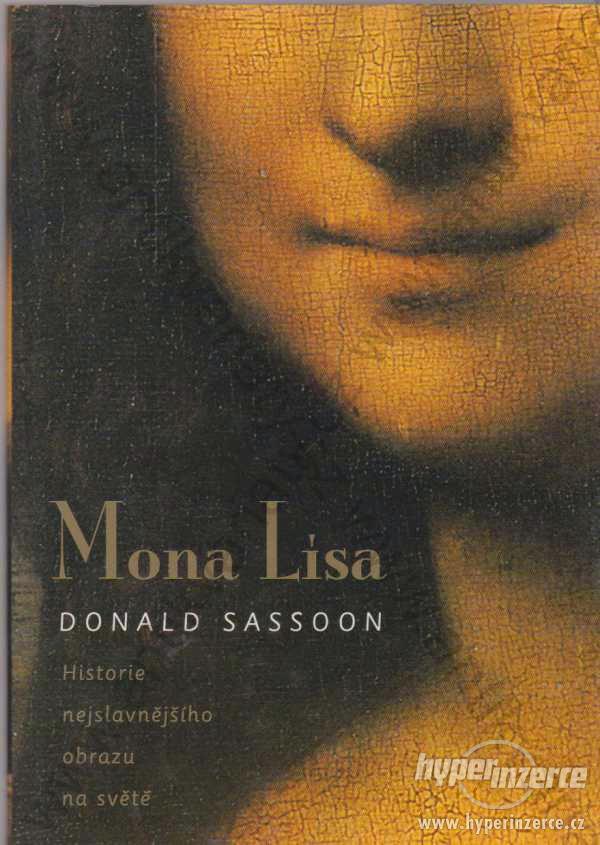 Mona Lisa Donald Sassoon BB art, Praha 2004 - foto 1