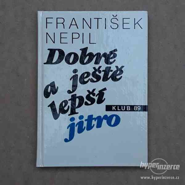 Kniha František Nepil - Dobré a ještě lepší jitro. - foto 1