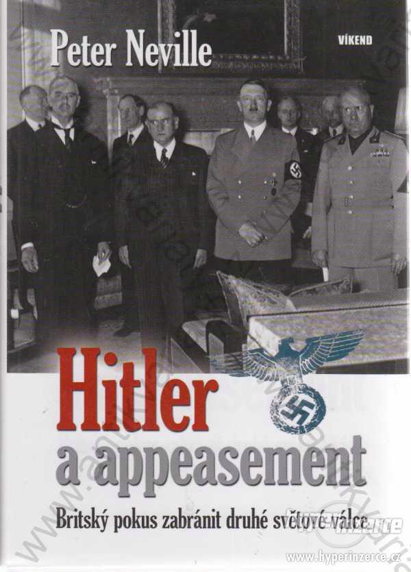 Hitler a appeasement Peter Neville - foto 1