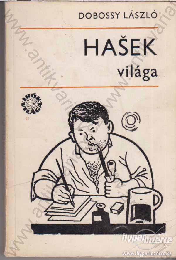 Hašek világa /maďarsky/ Dobossy László 1970 - foto 1