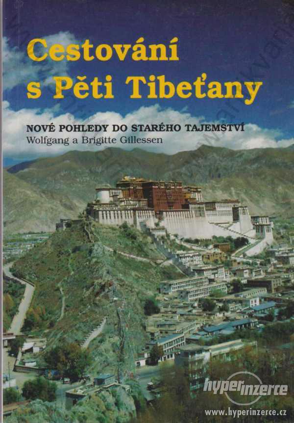 Cestování s Pěti Tibeťany W. a B. Gillessen 1996 - foto 1